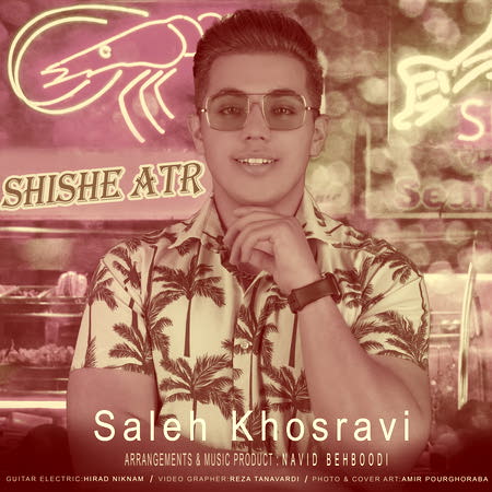 Saleh Khosravi Shishe Atr Music fa.com دانلود آهنگ صالح خسروی شیشه عطر