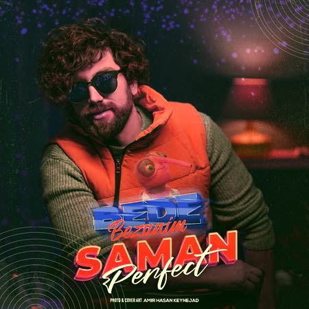 Saman Perfect Bede Bezanim Music fa.com دانلود آهنگ سامان پرفکت بده بزنیم