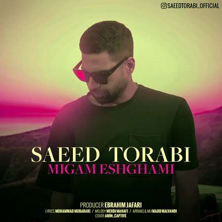 Saeed Torabi Migam Eshghami دانلود آهنگ سعید ترابی میگم عشقمی